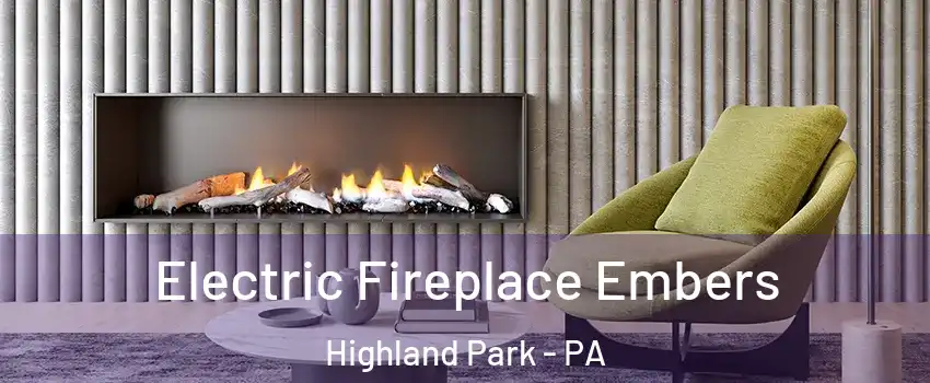 Electric Fireplace Embers Highland Park - PA