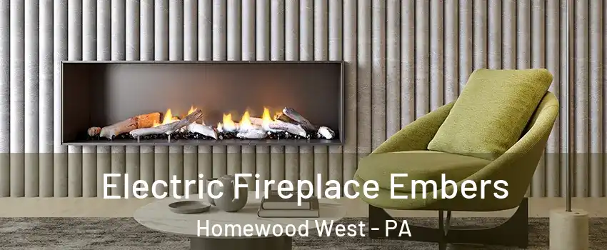 Electric Fireplace Embers Homewood West - PA