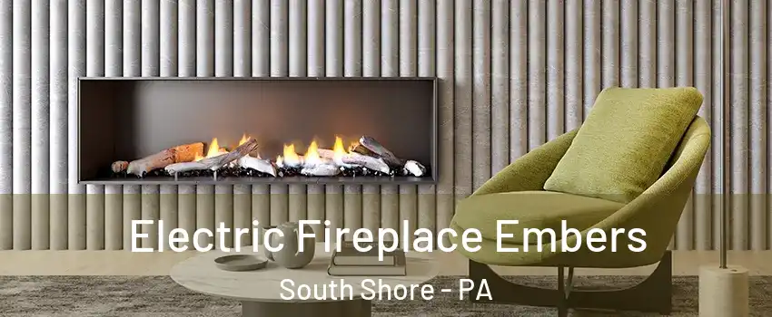 Electric Fireplace Embers South Shore - PA