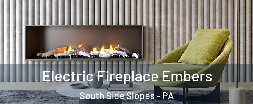 Electric Fireplace Embers South Side Slopes - PA