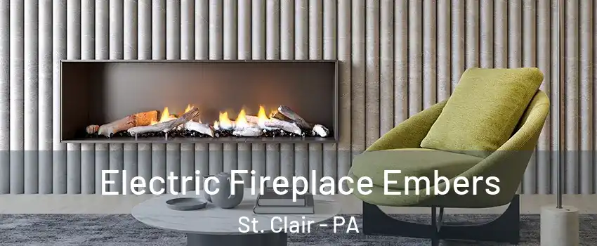 Electric Fireplace Embers St. Clair - PA
