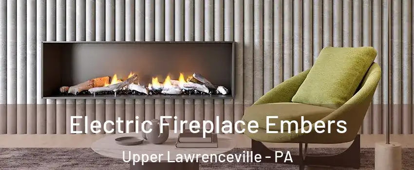 Electric Fireplace Embers Upper Lawrenceville - PA