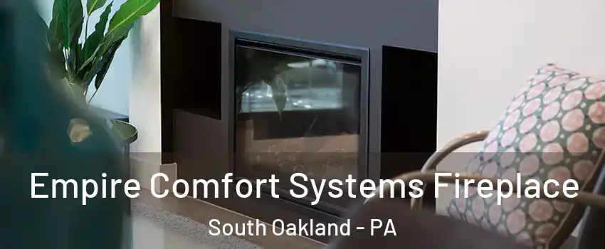 Empire Comfort Systems Fireplace South Oakland - PA