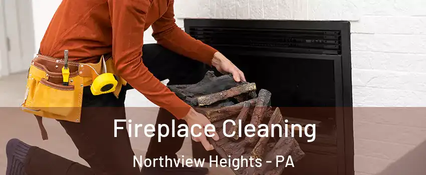 Fireplace Cleaning Northview Heights - PA