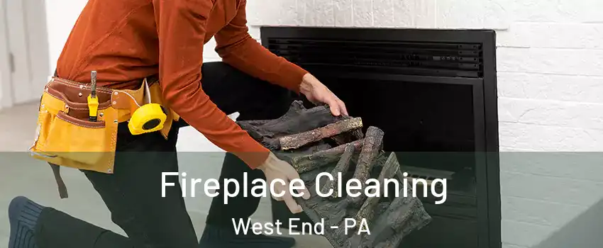 Fireplace Cleaning West End - PA