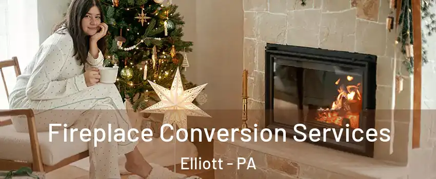 Fireplace Conversion Services Elliott - PA