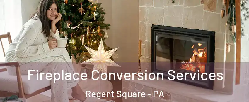 Fireplace Conversion Services Regent Square - PA
