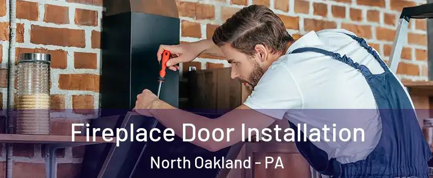 Fireplace Door Installation North Oakland - PA