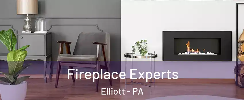 Fireplace Experts Elliott - PA