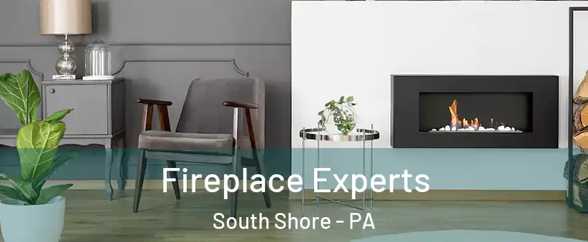 Fireplace Experts South Shore - PA