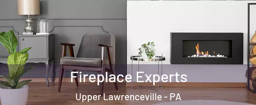 Fireplace Experts Upper Lawrenceville - PA