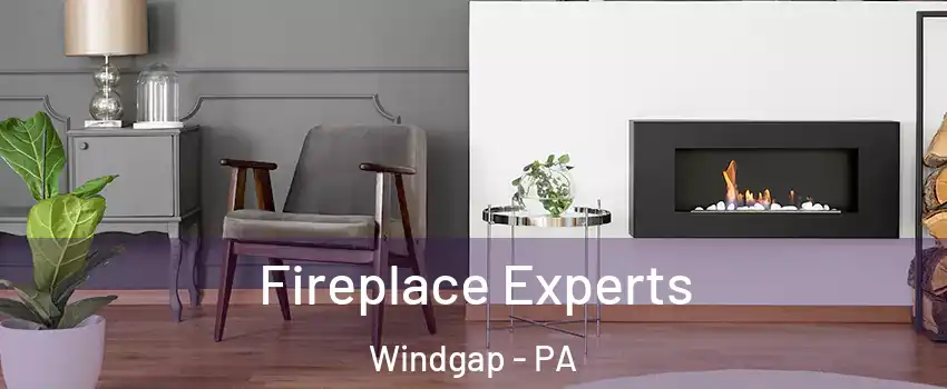 Fireplace Experts Windgap - PA