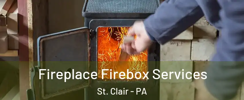 Fireplace Firebox Services St. Clair - PA