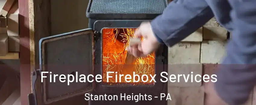 Fireplace Firebox Services Stanton Heights - PA