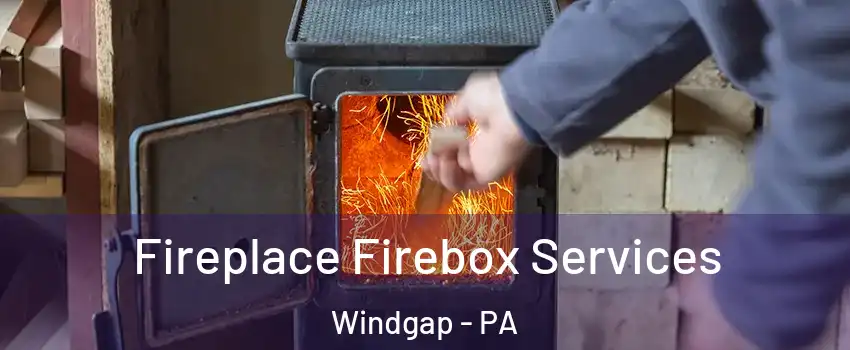 Fireplace Firebox Services Windgap - PA