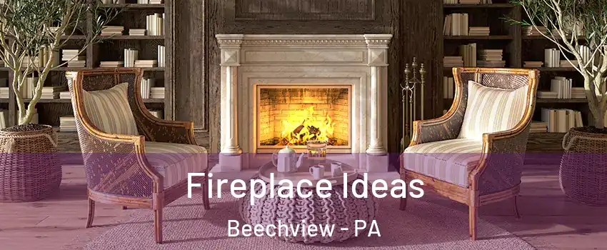 Fireplace Ideas Beechview - PA
