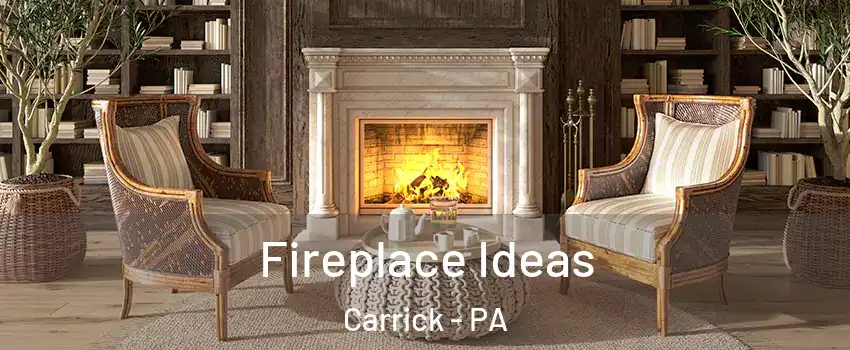 Fireplace Ideas Carrick - PA