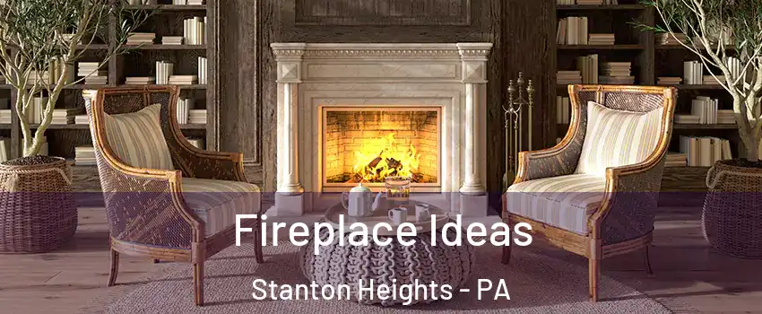 Fireplace Ideas Stanton Heights - PA