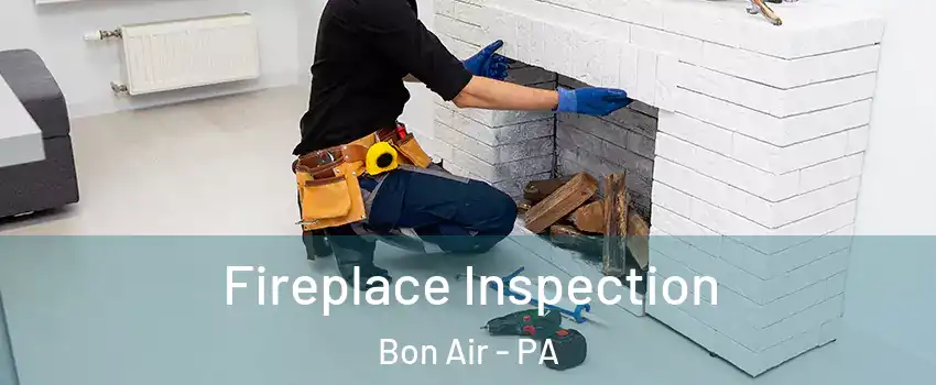 Fireplace Inspection Bon Air - PA
