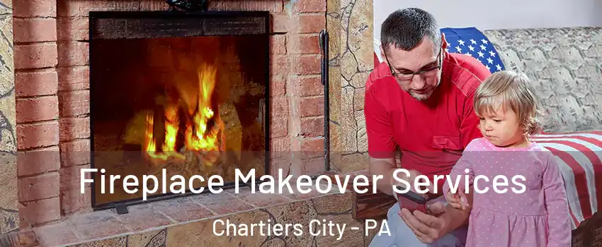Fireplace Makeover Services Chartiers City - PA