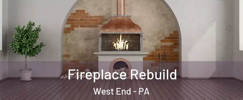 Fireplace Rebuild West End - PA