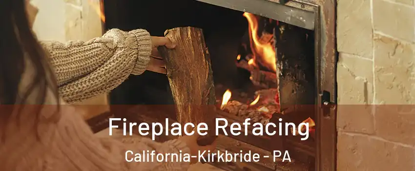 Fireplace Refacing California-Kirkbride - PA
