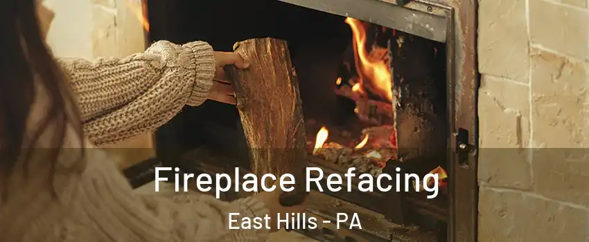 Fireplace Refacing East Hills - PA