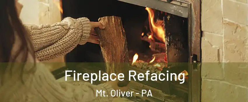 Fireplace Refacing Mt. Oliver - PA