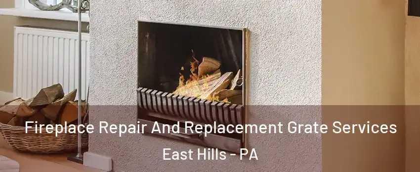 Fireplace Repair And Replacement Grate Services East Hills - PA