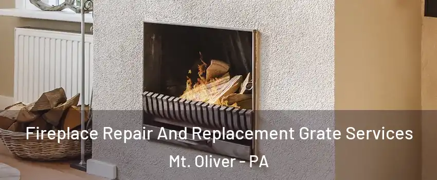 Fireplace Repair And Replacement Grate Services Mt. Oliver - PA