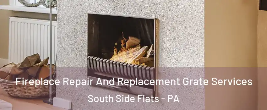 Fireplace Repair And Replacement Grate Services South Side Flats - PA