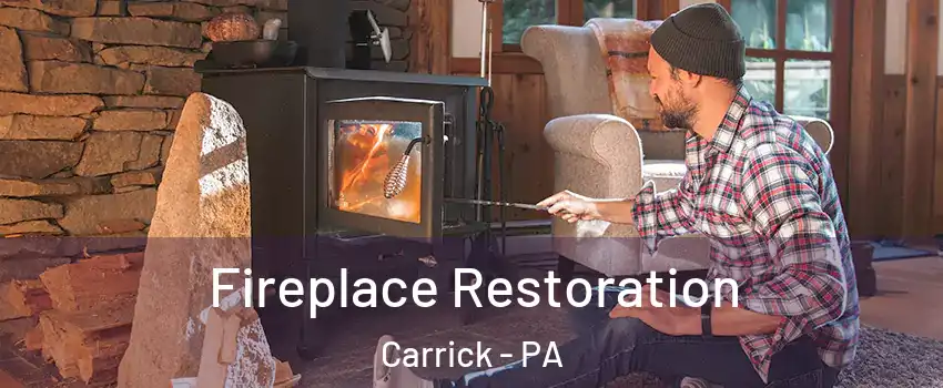 Fireplace Restoration Carrick - PA