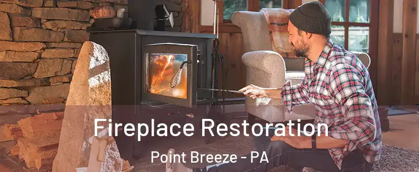 Fireplace Restoration Point Breeze - PA