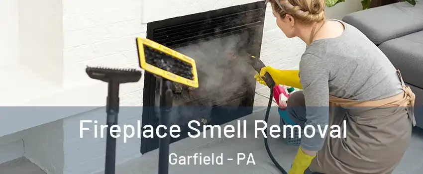 Fireplace Smell Removal Garfield - PA