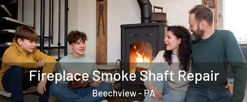 Fireplace Smoke Shaft Repair Beechview - PA