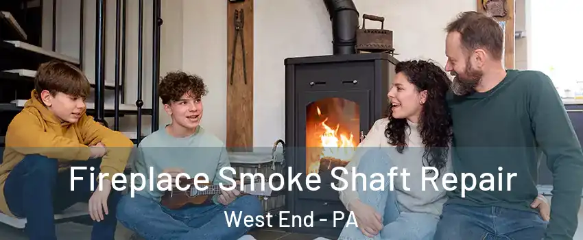 Fireplace Smoke Shaft Repair West End - PA