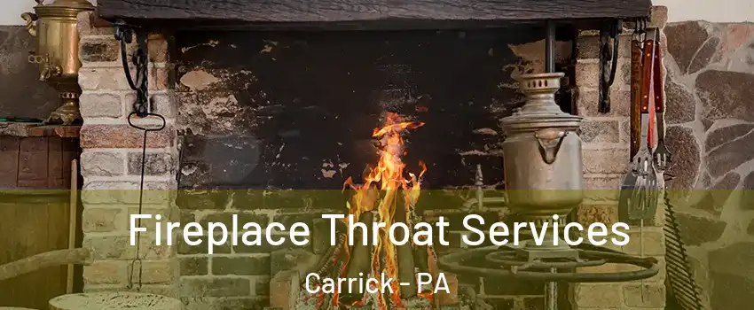 Fireplace Throat Services Carrick - PA