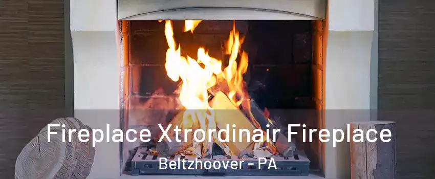Fireplace Xtrordinair Fireplace Beltzhoover - PA