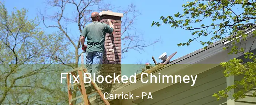 Fix Blocked Chimney Carrick - PA