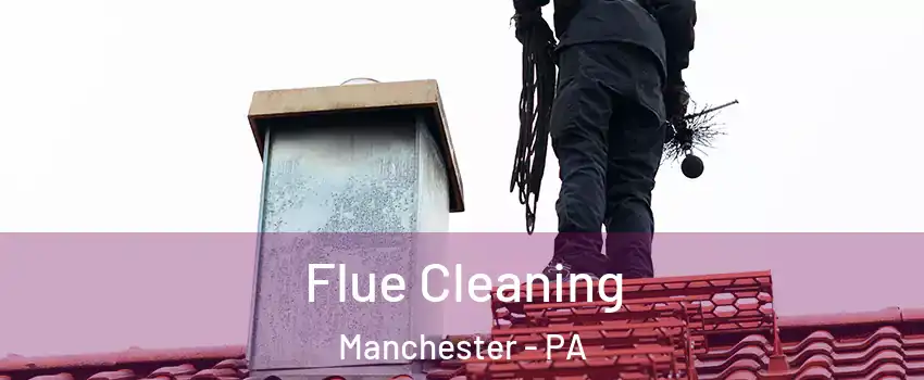 Flue Cleaning Manchester - PA