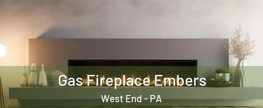 Gas Fireplace Embers West End - PA