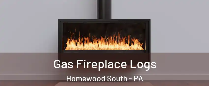 Gas Fireplace Logs Homewood South - PA