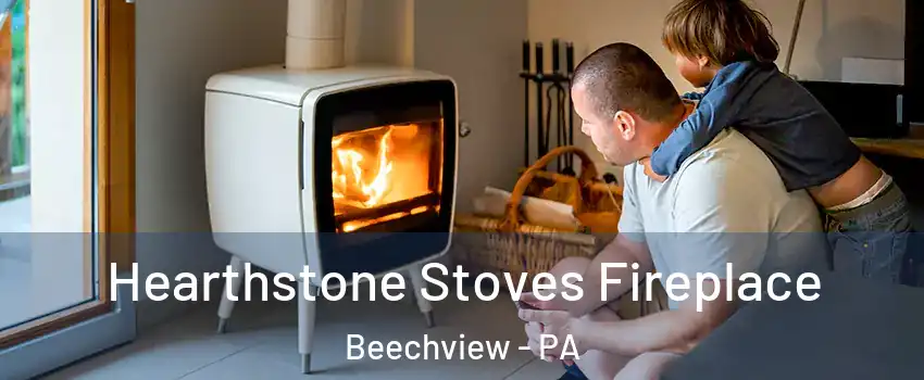 Hearthstone Stoves Fireplace Beechview - PA
