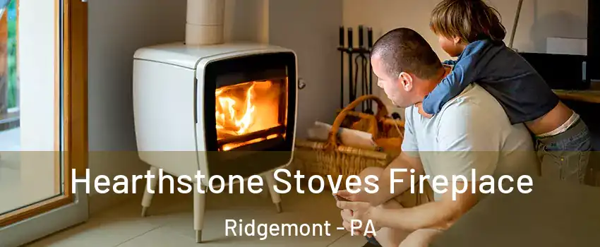 Hearthstone Stoves Fireplace Ridgemont - PA