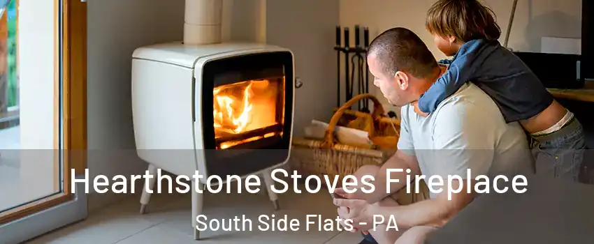 Hearthstone Stoves Fireplace South Side Flats - PA