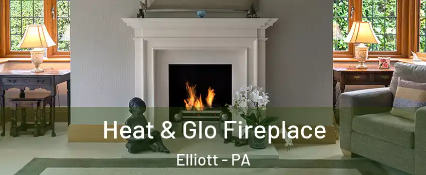 Heat & Glo Fireplace Elliott - PA