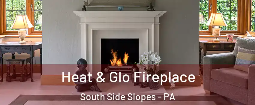 Heat & Glo Fireplace South Side Slopes - PA