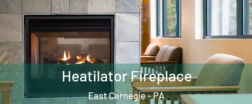 Heatilator Fireplace East Carnegie - PA
