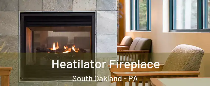 Heatilator Fireplace South Oakland - PA