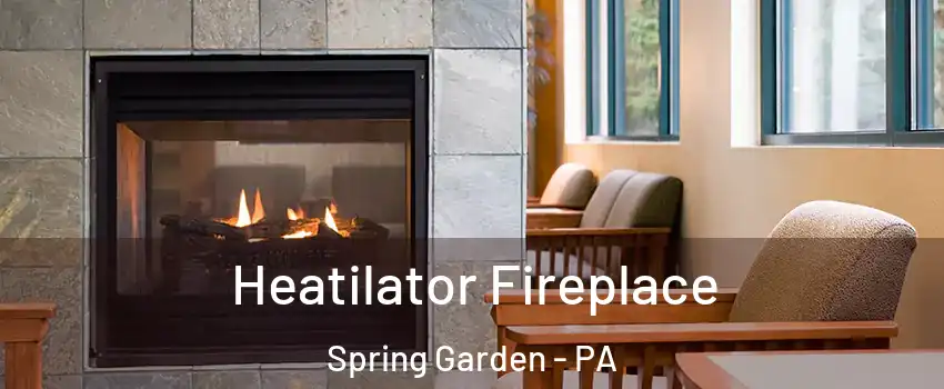 Heatilator Fireplace Spring Garden - PA
